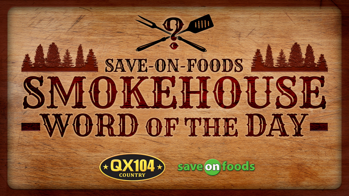 Save-On-Foods Smokehouse Word of the Day