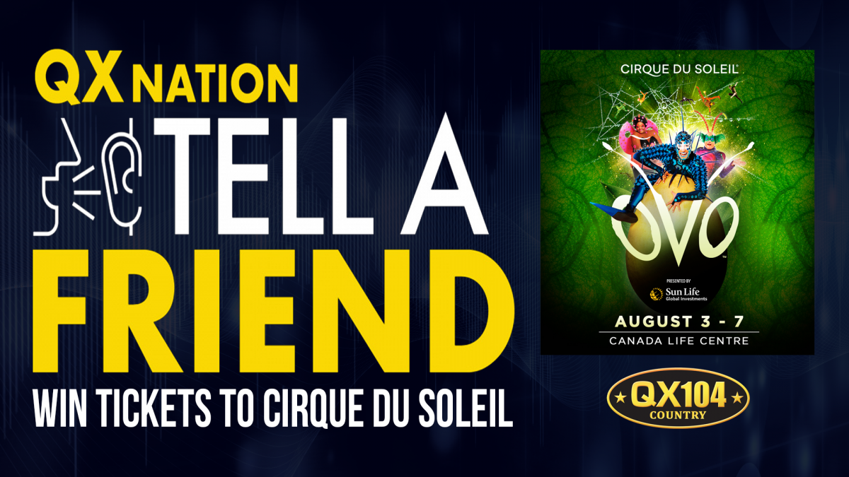 QX Nation Tell a Friend - Cirque du Soleil